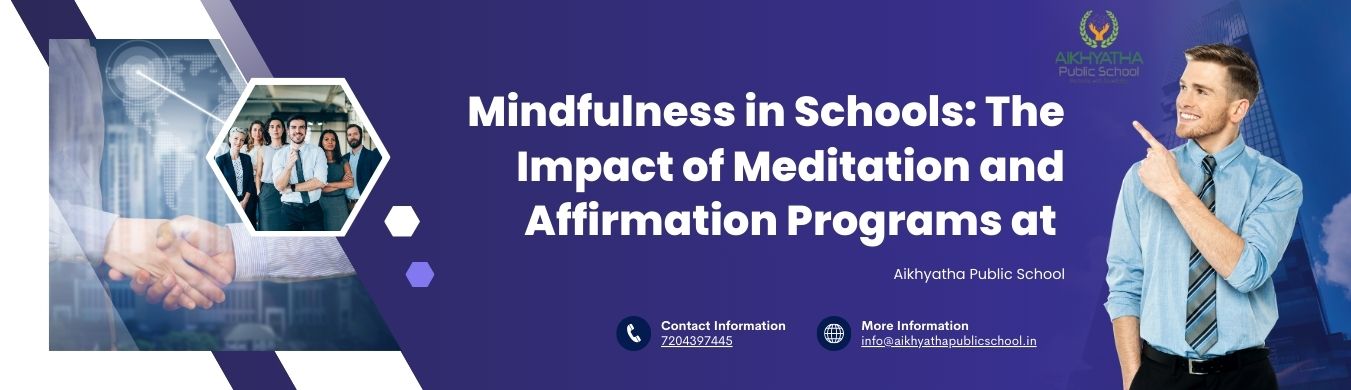 Mindfulness in CBSE Schools Best CBSE Schools in Sarjapur Road Meditation and Affirmation in Schools Emotional Well-being in Education CBSE School in Bangalore