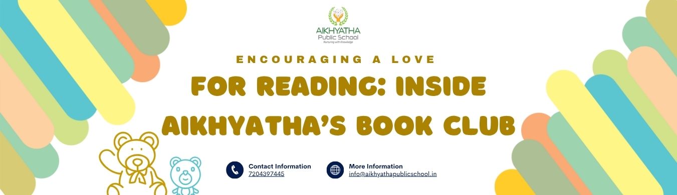 CBSE school in Sarjapur Road Top 10 CBSE schools in Sarjapur Road Best schools in Sarjapur Road Bangalore Reading program in CBSE schools Book Club for students Literacy development in schools Aikhyatha Public School CBSE reading culture
