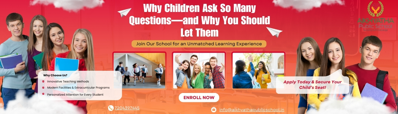 Why children ask questions top 10 CBSE schools in Sarjapur Road Bangalore CBSE school in Sarjapur Road best schools in Sarjapur Road Best CBSE schools in Sarjapur Road Bangalore